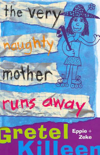 The Very Naughty Mother Runs Away