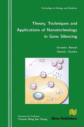 Cover image for Theory, Techniques and Applications of Nanotechnology in Gene Silencing