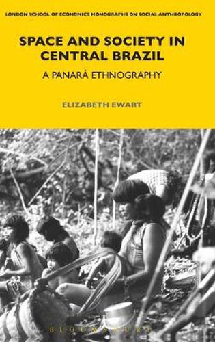 Cover image for Space and Society in Central Brazil: A Panara Ethnography