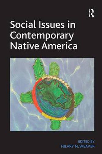 Cover image for Social Issues in Contemporary Native America: Reflections from Turtle Island