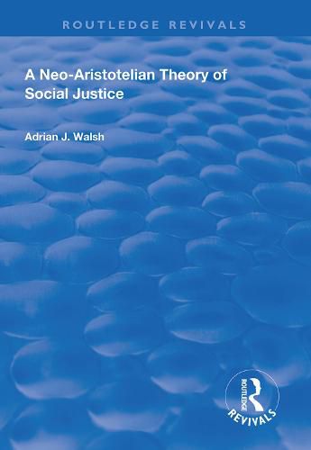 Cover image for A Neo-Aristotelian Theory of Social Justice