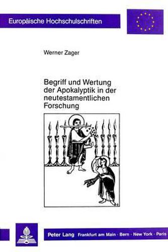 Cover image for Begriff Und Wertung Der Apokalyptik in Der Neutestamentlichen Forschung