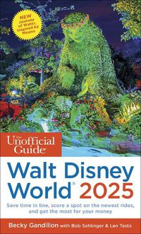 Cover image for The Unofficial Guide to Walt Disney World 2025