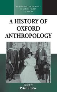 Cover image for A History of Oxford Anthropology