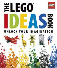 Cover image for The LEGO Ideas Book: Unlock Your Imagination