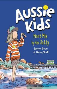 Cover image for Aussie Kids: Meet Mia by the Jetty