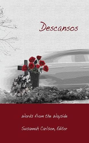 Cover image for Descansos: Words from the Wayside