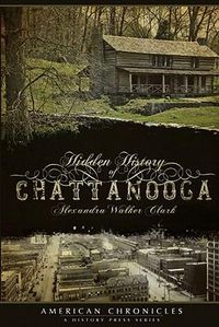 Cover image for Hidden History of Chattanooga