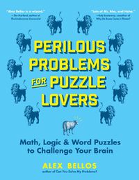 Cover image for Perilous Problems for Puzzle Lovers: Math, Logic & Word Puzzles to Challenge Your Brain