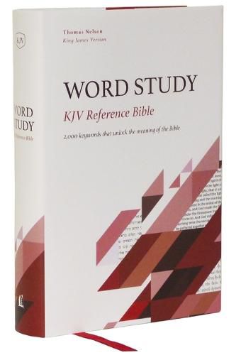 Cover image for KJV, Word Study Reference Bible, Hardcover, Red Letter, Thumb Indexed, Comfort Print: 2,000 Keywords that Unlock the Meaning of the Bible