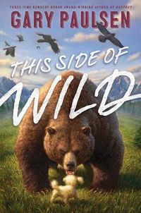 Cover image for This Side of Wild: Mutts, Mares, and Laughing Dinosaurs