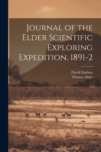 Cover image for Journal of the Elder Scientific Exploring Expedition, 1891-2