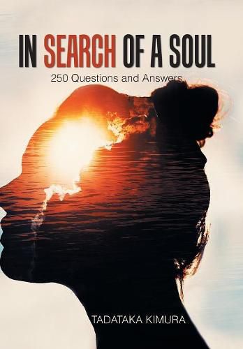 Cover image for In Search of a Soul: 250 Questions and Answers