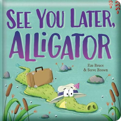 Cover image for See You Later, Alligator: Padded Board Book
