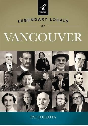 Cover image for Legendary Locals of Vancouver Washington