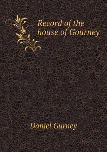 Cover image for Record of the house of Gourney