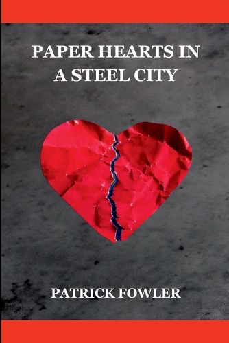 Cover image for Paper Hearts in a Steel City