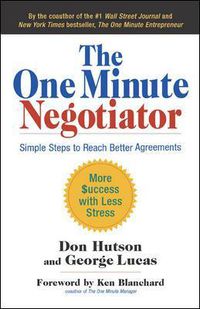Cover image for The One Minute Negotiator: Simple Steps to Reach Better Agreements