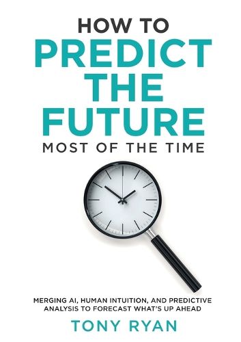 How to Predict the Future most of the time