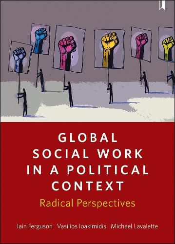 Cover image for Global Social Work in a Political Context: Radical Perspectives