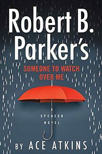 Cover image for Robert B. Parker's Someone to Watch Over Me