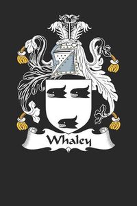 Cover image for Whaley: Whaley Coat of Arms and Family Crest Notebook Journal (6 x 9 - 100 pages)