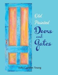 Cover image for Old Painted Doors and Gates