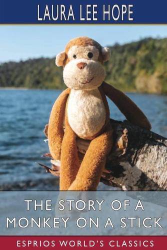 Cover image for The Story of a Monkey on a Stick (Esprios Classics)