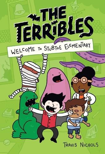 Cover image for The Terribles #1: Welcome to Stubtoe Elementary