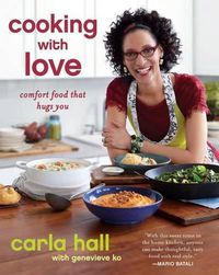 Cover image for Cooking with Love: Comfort Food That Hugs You