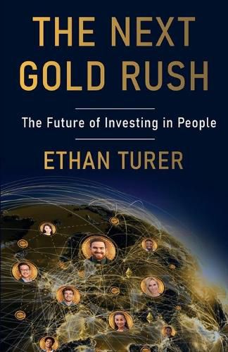 Cover image for The Next Gold Rush: The Future of Investing in People