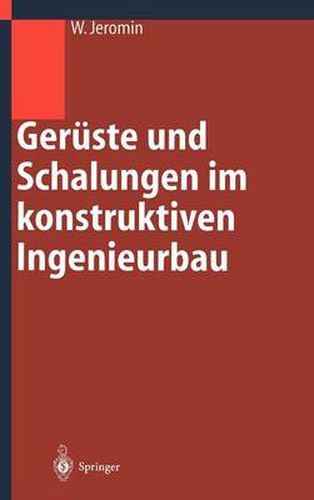 Cover image for Geruste Und Schalungen Im Konstruktiven Ingenieurbau: Konstruktion Und Bemessung