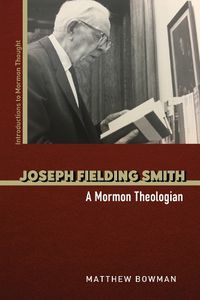 Cover image for Joseph Fielding Smith