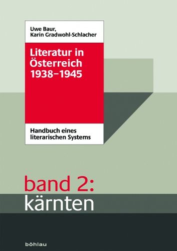 Cover image for Literatur in Osterreich 1938-1945: Handbuch eines literarischen Systems. Band 2: Karnten