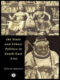 Cover image for The State and Ethnic Politics in SouthEast Asia