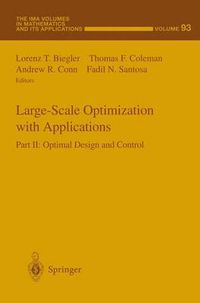 Cover image for Large-Scale Optimization with Applications: Part II: Optimal Design and Control