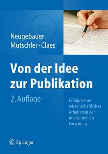 Cover image for Von der Idee zur Publikation: Erfolgreiches wissenschaftliches Arbeiten in der medizinischen Forschung