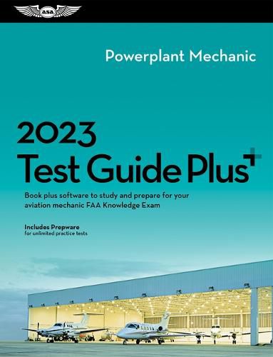 Cover image for 2023 Powerplant Test Guide Plus: Book Plus Software to Study and Prepare for Your Aviation Mechanic FAA Knowledge Exam