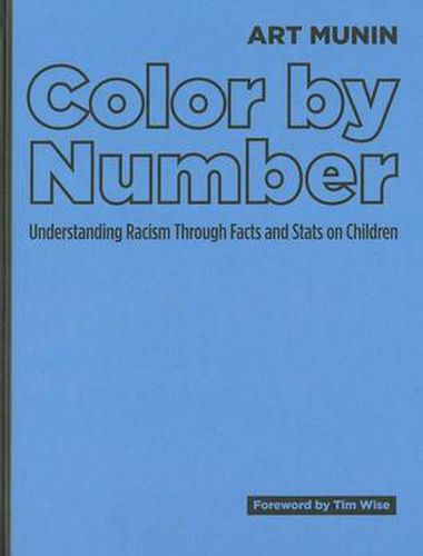 Cover image for Color by Number: Understanding Racism through Facts and Stats on Children