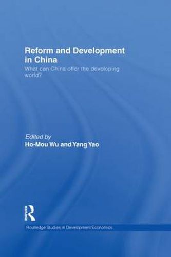 Cover image for Reform and Development in China: What Can China Offer the Developing World