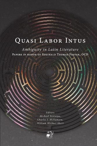 Quasi Labor Intus: Ambiguity in Latin Literature