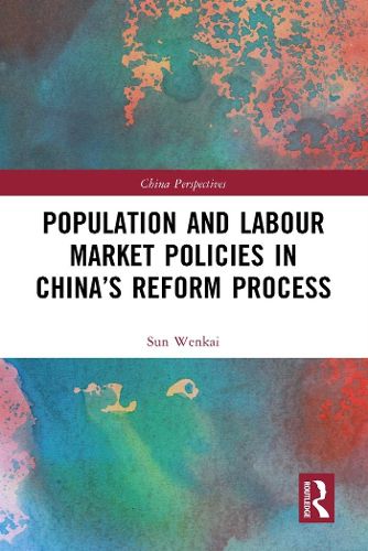 Cover image for Population and Labour Market Policies in China's Reform Process