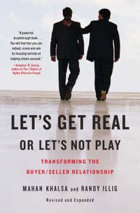 Cover image for Let's Get Real Or Let's Not Play: Transforming the Buyer/Seller Relationship
