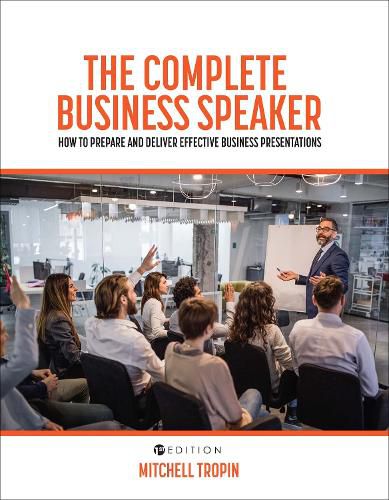 Cover image for The Complete Business Speaker: How to Prepare and Deliver Effective Business Presentations