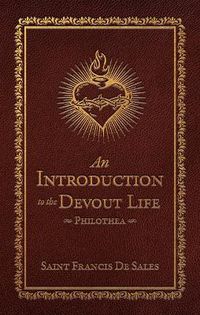 Cover image for An Introduction to the Devout Life: Philothea (Deluxe Edition)