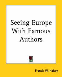 Cover image for Seeing Europe With Famous Authors