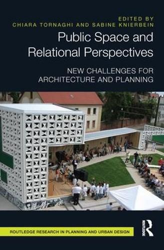 Cover image for Public Space and Relational Perspectives: New Challenges for Architecture and Planning