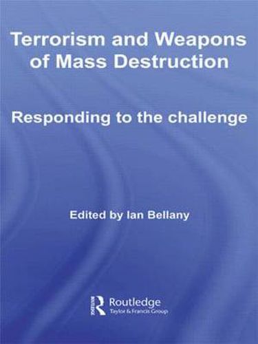 Cover image for Terrorism and Weapons of Mass Destruction: Responding to the Challenge