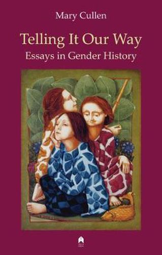 Cover image for Telling it Our Way: Essays in Gender History