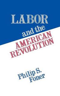 Cover image for Labor and the American Revolution